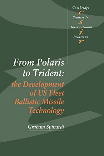 From Polaris to Trident The Development of US Fleet Ballistic Missile Technolog [Paperback]