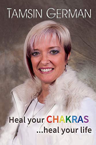 Heal Your Chakras...Heal Your Life An Easy To Follo Self Help Guide To Health  [Paperback]