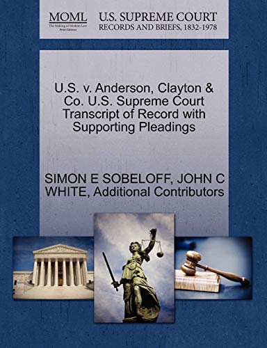 U.S. V. Anderson, Clayton & Co. U.S. Supreme Court Transcript Of Record With Sup [Paperback]