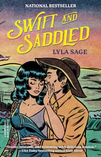 Swift and Saddled: A Rebel Blue Ranch Novel [Paperback]