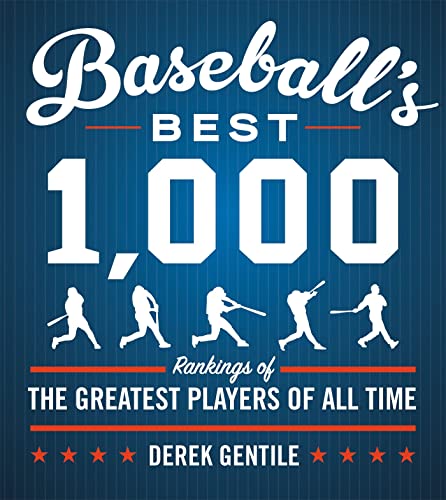 Baseball's Best 1,000: Rankings of the Greatest Players of All Time [Paperback]