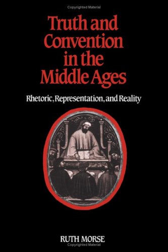 Truth and Convention in the Middle Ages Rhetoric, Representation and Reality [Hardcover]