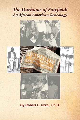 The Durhams Of Fairfield An African American Genealogy [Paperback]