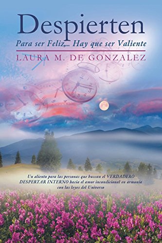 Despierten Para Ser Feliz, . . . Hay Que Ser Valiente (spanish Edition) [Paperback]