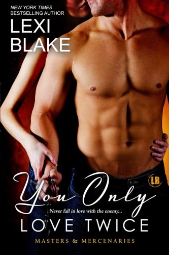 You Only Love Tice  (masters And Mercenaries) (volume 8) [Paperback]