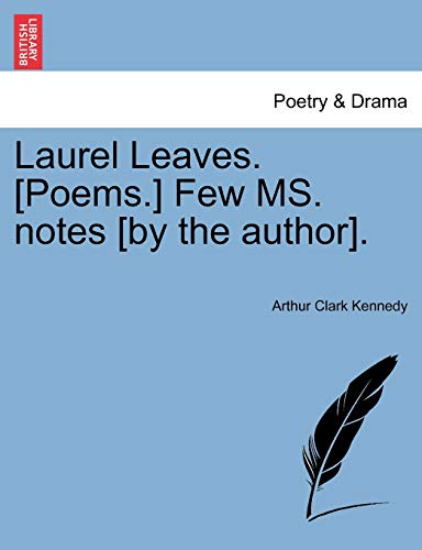 Laurel Leaves [Poems ] Fe Ms Notes [by the Author] [Paperback]