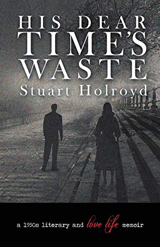 His Dear Time's Waste [Paperback]