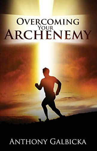 Overcoming Your Archenemy [Paperback]