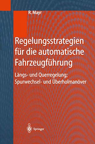 Regelungsstrategien fr die automatische Fahrzeugfhrung Lngs- und Querregelun [Paperback]