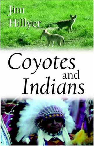 Coyotes And Indians [Paperback]