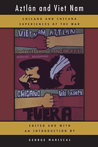 Aztlan and Viet Nam: Chicano and Chicana Experiences of the War [Paperback]