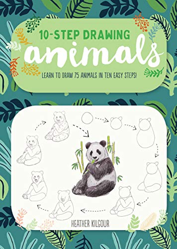 Ten-Step Drawing: Animals: Learn to draw 75 animals in ten easy steps! [Paperback]