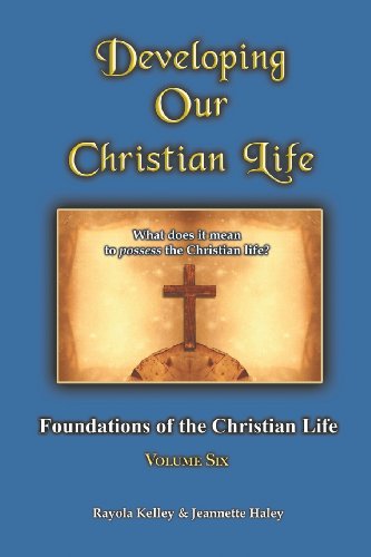 Developing Our Christian Life [Paperback]