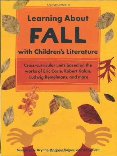 Learning About Fall with Children's Literature [Paperback]