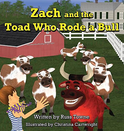 Zach And The Toad Who Rode A Bull [Hardcover]