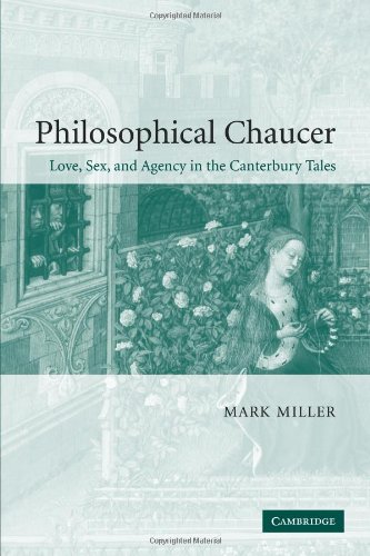 Philosophical Chaucer Love, Sex, and Agency in the Canterbury Tales [Paperback]