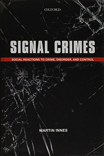 Signal Crimes Reactions to Crime and Social Control [Hardcover]