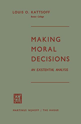 Making Moral Decisions: An Existential Analysis [Paperback]