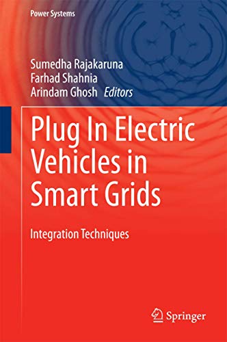 Plug In Electric Vehicles in Smart Grids Integration Techniques [Hardcover]