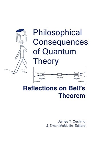 Philosophical Consequences of Quantum Theory Reflections on Bell's Theorem [Paperback]