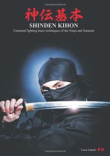 Shinden Kihon. Unarmed Fighting Basic Techniques Of The Ninja And Samurai [Paperback]