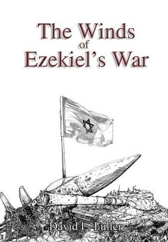 The Winds Of Ezekiel's War [Hardcover]