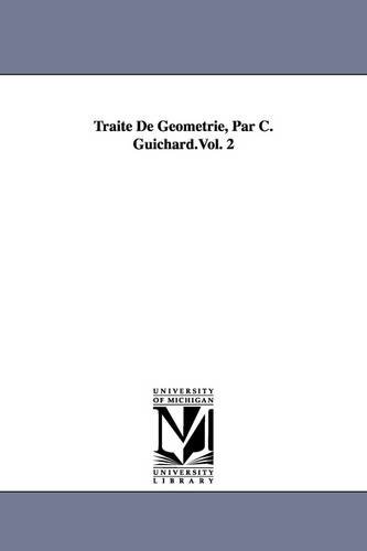 Traite De Geometrie, Par C. Guichard.Vol. 2 [Paperback]