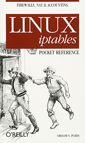 Linux iptables Pocket Reference Firewalls, NAT & Accounting [Paperback]