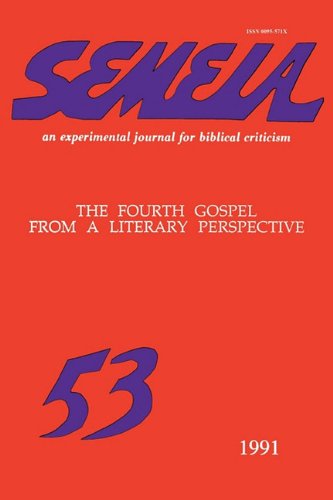 Semeia 53 The Fourth Gospel From A Literary Perspective [Paperback]