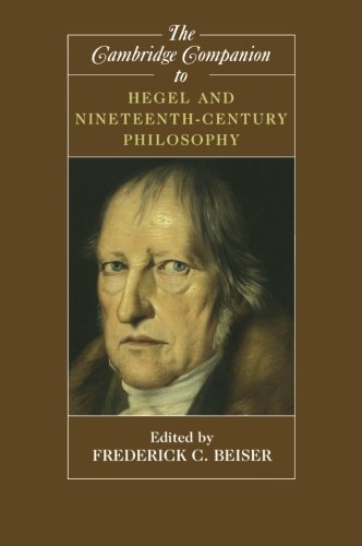 The Cambridge Companion to Hegel and Nineteenth-Century Philosophy [Paperback]