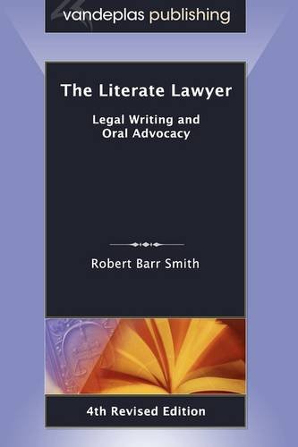 The Literate Layer Legal Writing And Oral Advocacy, 4th Revised Edition [Paperback]