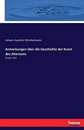 Anmerkungen Uber Die Geschichte Der Kunst Des Altertums (german Edition) [Paperback]