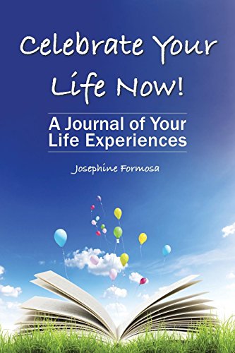 Celebrate Your Life No A Journal Of Your Life Experiences [Paperback]