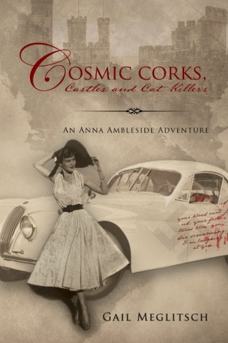 Cosmic Corks, Castles And Cat Killers An Anna Ambleside Adventure [Paperback]