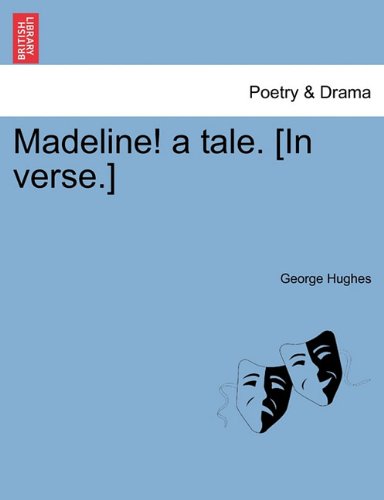 Madeline a Tale [in Verse ] [Paperback]