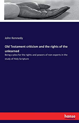 Old Testament Criticism and the Rights of the Unlearned [Paperback]