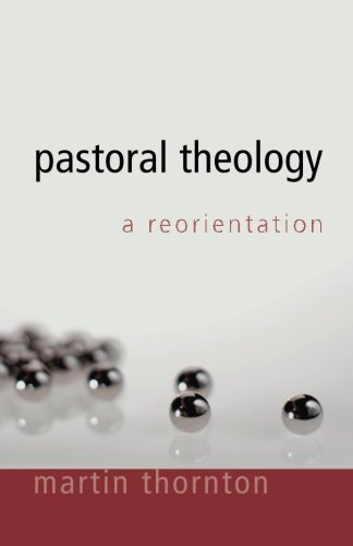 Pastoral Theology A Reorientation [Paperback]