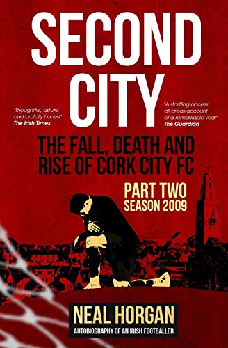 Second City  The Fall, Death and Rise of Ccfc, Part Two - Season 2009 [Paperback]