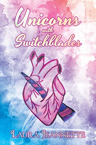 Unicorns with Switchblades [Paperback]