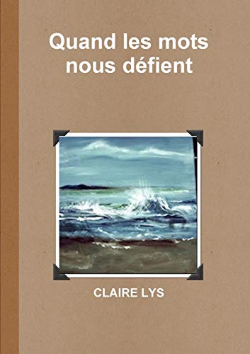 Quand les Mots Nous Dzfient [Paperback]