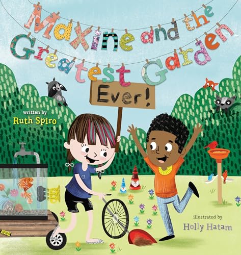 Maxine and the Greatest Garden Ever [Hardcover]