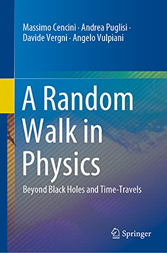 A Random Walk in Physics: Beyond Black Holes and Time-Travels [Hardcover]