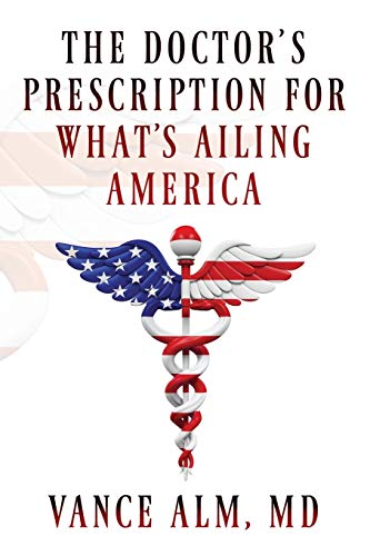 Doctor's Prescription for What's Ailing America [Paperback]