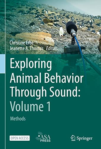 Exploring Animal Behavior Through Sound: Volume 1: Methods [Hardcover]