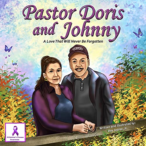 Pastor Doris and Johnny  A Love That Will Never Be Forgotten [Paperback]