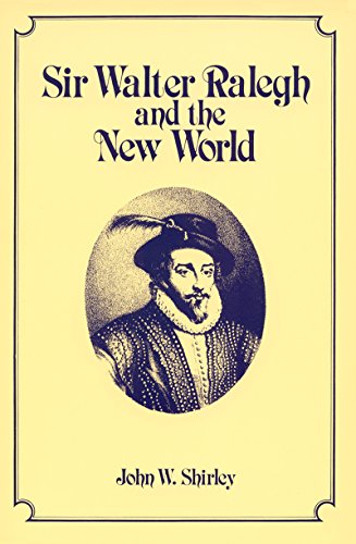 Sir Walter Ralegh And The New World [Paperback]