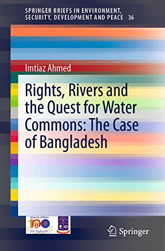 Rights, Rivers and the Quest for Water Commons: The Case of Bangladesh [Paperback]