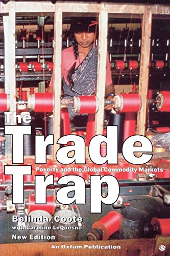 The Trade Trap Poverty and Global Commodity Markets [Paperback]