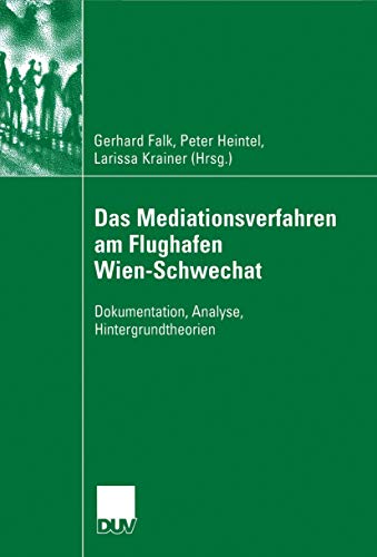 Das Mediationsverfahren am Flughafen Wien-Schwechat: Dokumentation, Analyse, Hin [Paperback]