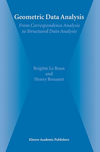 Geometric Data Analysis: From Correspondence Analysis to Structured Data Analysi [Paperback]